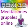 Reiki 3.0 - Reserva tu plaza para la próxima meditación grupal...